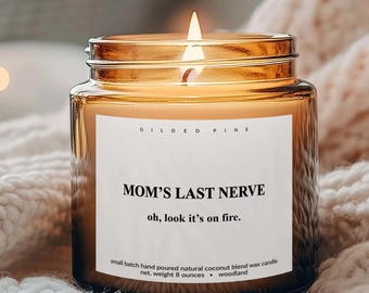 Vela "El último nervio de mamá" - Divertido regalo para el Día de la Madre - "¡Mira, está en llamas!"
