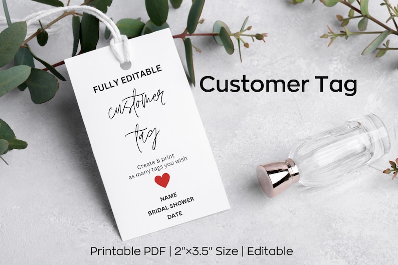 K&ouml;nnte beinhalten: Ein wei&szlig;es, druckbares Etikett mit dem Text "FULLY EDITABLE customer tag" in Schwarz. Das Etikett enth&auml;lt auch den Text "Create & print as many tags you wish" und ein rotes Herz. Unter dem Herzen steht der Text "NAME BRIDAL SHOWER DATE". Das Etikett ist 5,1 cm x 8,9 cm gro&szlig;.