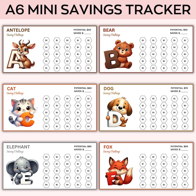 May include: A6 Mini Savings Tracker with six different saving challenges. Each challenge features a different animal: antelope, bear, cat, dog, elephant, and fox. Each tracker has a potential savings amount and spaces to track savings.