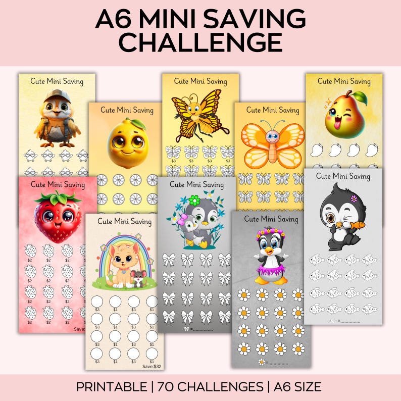 May include: A collection of printable A6 mini saving challenges. Each card features a different cute cartoon character, including a squirrel, lemon, butterfly, strawberry, cat, penguin, and pear. The text "Cute Mini Saving" is displayed on each card. The text "PRINTABLE | 70 CHALLENGES | A6 SIZE" is also visible.