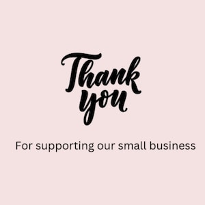 May include: Black and white text on a pink background that reads "Thank you" and "For supporting our small business."