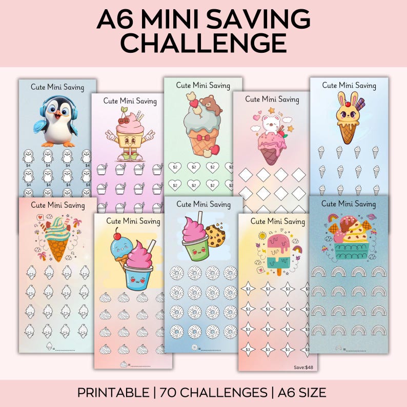 May include: A collection of printable A6 mini saving challenge sheets. Each sheet features a unique design with cute illustrations of ice cream, penguins, and other fun characters. The sheets are designed to help track savings progress.