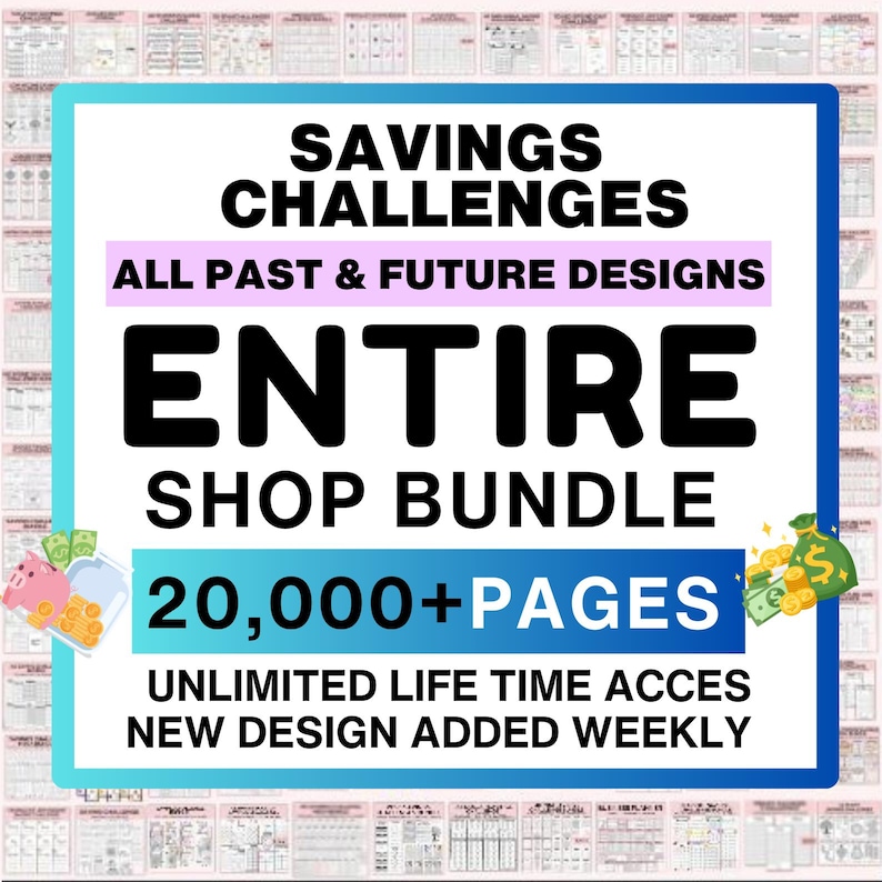 May include: A digital product bundle for savings challenges. The image shows a pink and white background with the text "Savings Challenges" in black. The text "All Past & Future Designs" is in white on a pink background. The text "Entire Shop Bundle" is in black. The text "20,000+ Pages" is in black and white. The text "Unlimited Life Time Acces" is in black. The text "New Design Added Weekly" is in black.