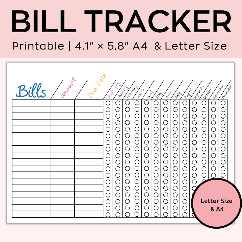 May include: Printable bill tracker with a black and white grid, labeled "Bills", "Amount", "Due Date", and "Auto Pay". The tracker includes columns for each month of the year, with checkboxes for each day. The text "Letter Size & A4" is in the bottom right corner.
