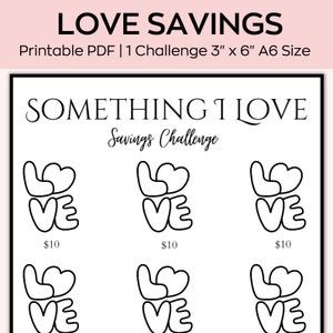 Puede incluir: Hoja de trabajo imprimible para un desafío de ahorro con el texto "Something I Love Savings Challenge". La hoja de trabajo tiene seis secciones con un diseño en forma de corazón que dice "Love" y un espacio para escribir un monto en dólares. El monto en dólares es de $ 10 en cada sección.