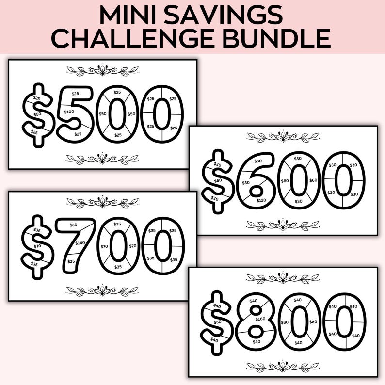 May include: Four black and white printable worksheets for a savings challenge. Each worksheet features a large dollar sign with a circle divided into sections. The amounts on the worksheets are $500, $600, $700, and $800.