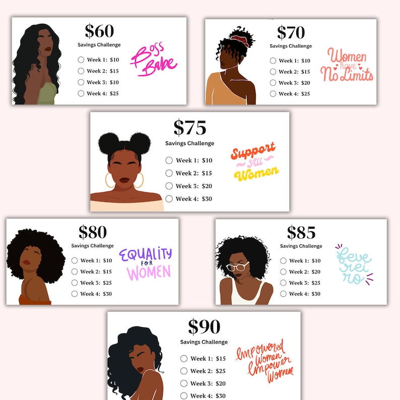 May include: Six colorful cards with illustrations of women and text that reads "Savings Challenge". Each card has a different amount from $60 to $90 and a different amount to save each week. The text on the cards includes "Boss Babe", "Support All Women", "Women Have No Limits", "Equality For Women", "Love Rei Ro", and "Empowered Women Empower Women".