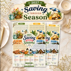 May include: A 2027 savings tracker sheet featuring seasonal illustrations for spring, summer, fall, and winter. The design includes a central title, Saving Through the Seasons, with rows of small circles for tracking progress and a yearly summary section.