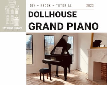 ミニチュアグランドピアノ - 1/12 および 1/6 スケールのミニチュア電子書籍チュートリアル - ドールハウスジオラマ DIY