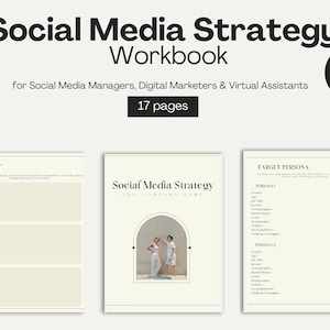 May include: A beige and white workbook with the title "Social Media Strategy Workbook" and the text "for Social Media Managers, Digital Marketers & Virtual Assistants" and "17 pages". The workbook has three sections: "Audit", "Social Media Strategy", and "Target Persona".