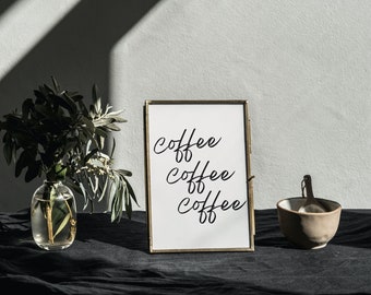 Coffee Coffee Coffee Print