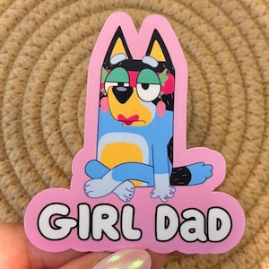 Bandit Dads, Best Dad Ever, Girl Dad, Handwash Only Sticker