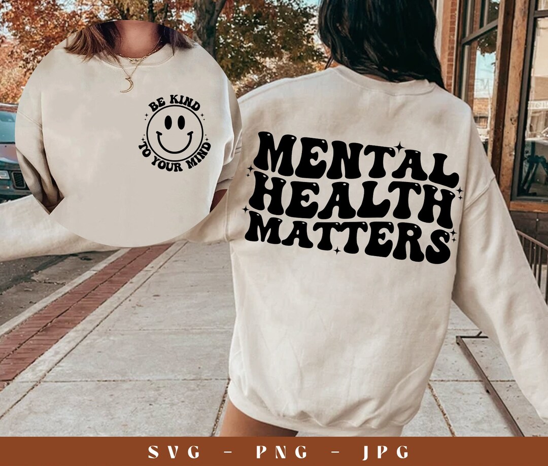 Mental Health Matters SVG PNG. Mental Health Awareness Svg, Be Kind Svg