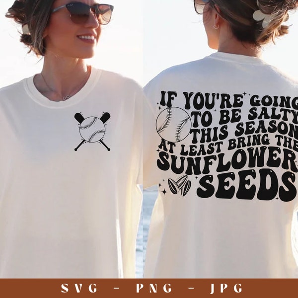 If You Are Going To Be Salty This Season Svg, Sunflower Seed Svg, Baseball Svg, Funny Baseball Svg, Baseball Mom Svg, Softball Svg