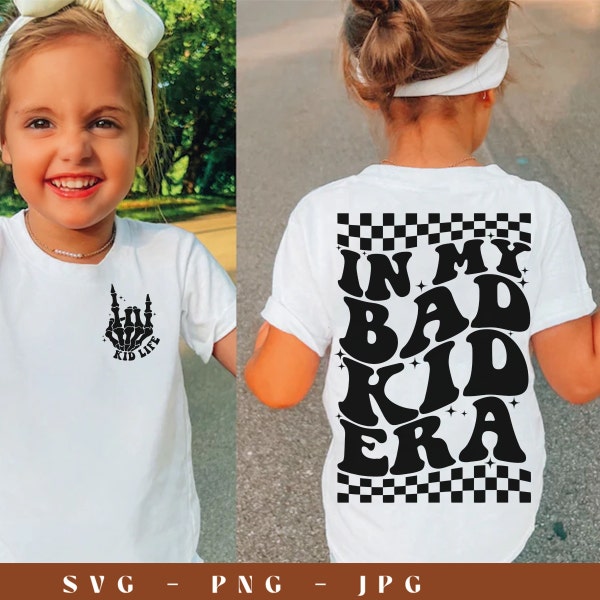 In My Bad Kid Era Svg Png, Kid Life Svg Png, Toddlerhood Svg, Funny Kid Design Svg, Cut File, Sublimation, Digital Download