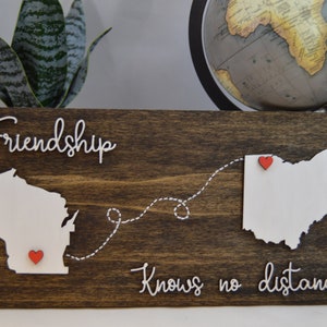 Friendship sign, States apart, Valentine’s Day, Friendship states connected, Long distance love, birthday sign, stay connected