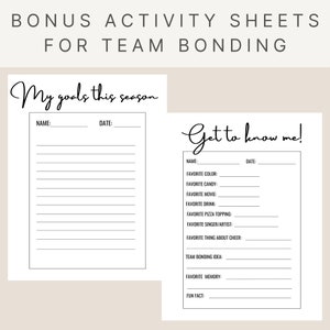 May include: Two printable activity sheets for team bonding. The first sheet is titled "My goals this season" and has lines for writing. The second sheet is titled "Get to know me!" and has lines for writing about favorite things, team bonding ideas, and fun facts.