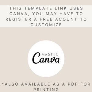 May include: A white circle with the text "MADE IN Canva" in black lettering. The text is in a handwritten font. The text below the circle says "*ALSO AVAILABLE AS A PDF FOR PRINTING".