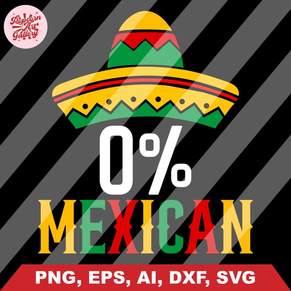 0% Mexican svg cut file for cricut or silhouette includes jpg png and svg cinco de mayo svg, cinco de mayo png, fiesta svg, mexican svg