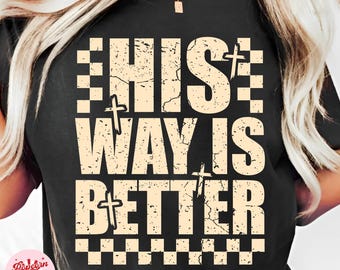 His way is better PNG, Trendy Jesus Shirt png, Christian Png, Preppy Jesus Design png, Bible Verse png, Faith Png Trendy Christian Shirt Png