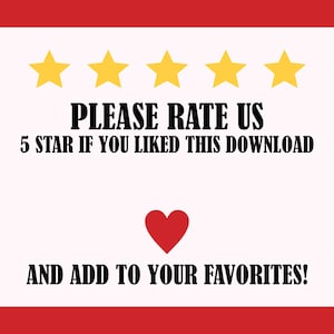 May include: A graphic with a light pink background, red borders, and gold stars. The text reads "PLEASE RATE US 5 STAR IF YOU LIKED THIS DOWNLOAD AND ADD TO YOUR FAVORITES!" A red heart is in the center.