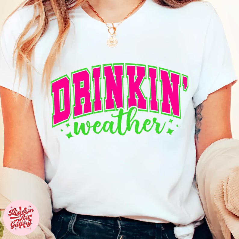 Drinkin' Weather Svg, Varsity Png, Tubing Shirt Png, Trendy Summer Png, Drinking Png, Distressed Svg, Girls Trip Png, Neon Summer Svg image 2