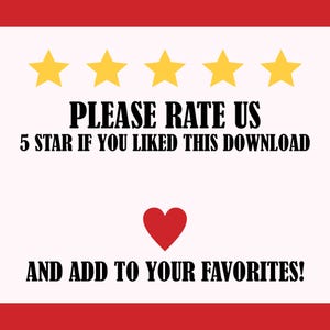 May include: A graphic with a red border, five yellow stars, and the text "PLEASE RATE US 5 STAR IF YOU LIKED THIS DOWNLOAD AND ADD TO YOUR FAVORITES!" A red heart is in the center.