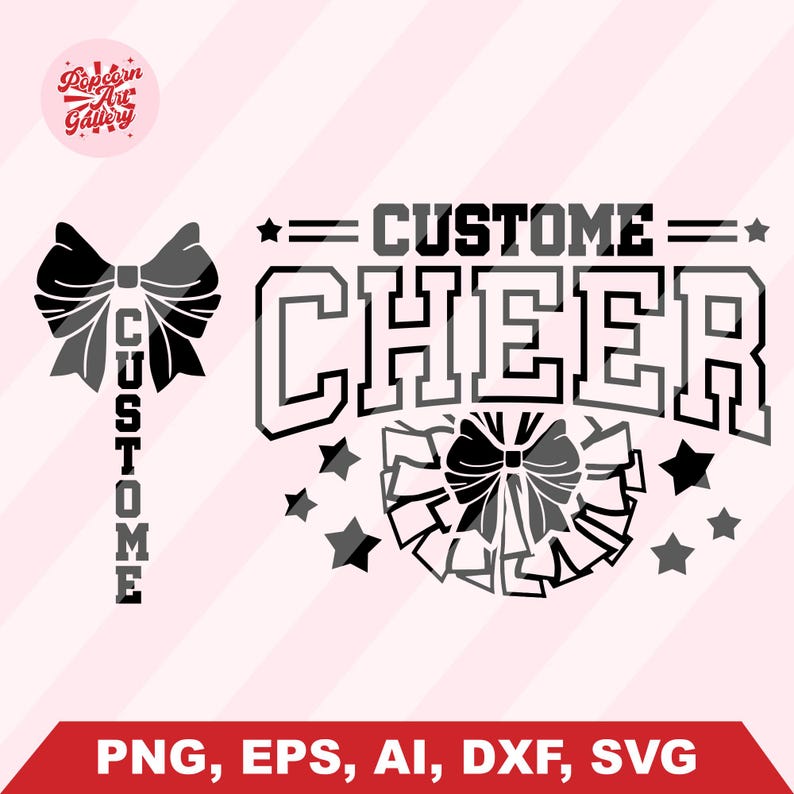 May include: A digital design featuring the words "CUSTOM CHEER" in a bold, collegiate font, accompanied by bow and star graphics. The design is in black and gray, with the text "CUSTOM" stacked vertically. The file formats are listed at the bottom.