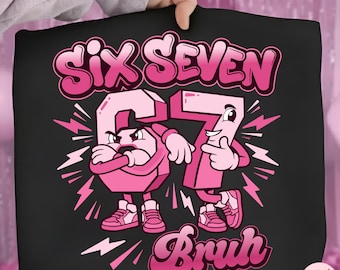 Six Seven 67 PNG • 67 Meme sublimation Design • Digital Download