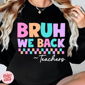 Bruh We Back Teachers SVG PNG, First Day Of School Svg, Bruh Teacher Svg Png, Back To School Svg, Teacher Svg, Funny Teacher Svg