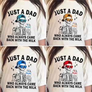 Just A Dad Who Always Came Back With The Milk Bundle Pack, Funny Dad Png Skeleton Design Men’s Father’s Day PNG Digital Download