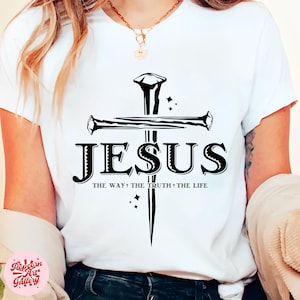 Jesus The Way The Truth The Life Svg, Christian Svg, Jesus Cross Svg, Religious Svg, Bible Verse Svg, Truth Reminder Svg,Jesus Inspiring Svg