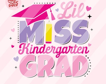 Lil miss kindergarten grad svg, kindergarten svg, kindergarten grad, graduation svg, kindergarten, kindergarten shirt, Class of 2023 svg