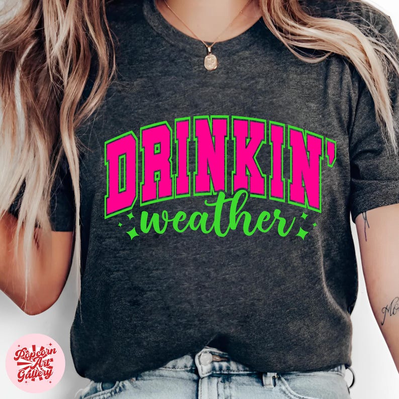 Drinkin' Weather Svg, Varsity Png, Tubing Shirt Png, Trendy Summer Png, Drinking Png, Distressed Svg, Girls Trip Png, Neon Summer Svg image 1