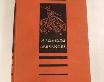A Man Called Cervantes [First Edition] 1934