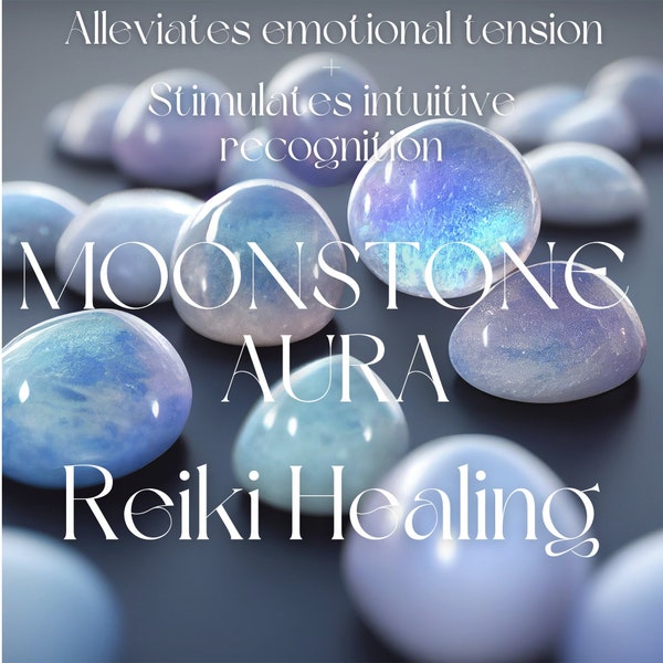 Moonstone Aura Reiki Energy Healing, Distant Reiki Session