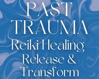 May include: A blue and white abstract background with the words "PAST TRAUMA" in large white text. Below, in smaller white text, are the words "Reiki Healing Release & Transform".