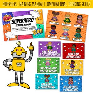 Könnte beinhalten: Eine farbenfrohe, lehrreiche Grafik mit einem gelben Roboter und Karten. Die Karten zeigen den Text "SUPERHERO TRAINING MANUAL" und "COMPUTATIONAL THINKING SKILLS". Weitere Karten zeigen Superhelden-Illustrationen und Titel wie "Abstraction & Decomposition".