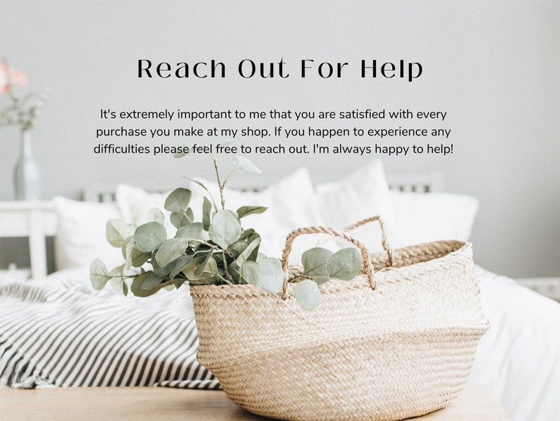 May include: A white wicker basket with a leafy green plant inside, sitting on a wooden table with a white and black striped bedspread in the background. The text "Reach Out For Help" is written in black at the top of the image. The text below reads "It's extremely important to me that you are satisfied with every purchase you make at my shop. If you happen to experience any difficulties please feel free to reach out. I'm always happy to help!"