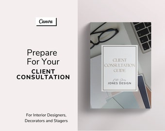 May include: A white guide with the text "CLIENT CONSULTATION GUIDE" in gold lettering. The guide is on a desk with a laptop, glasses, and paint swatches. The text "Kate Jones JONES DESIGN" is also on the guide.