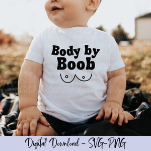 Funny Breastfeeding Shirt - Body by Boob, Body by Mom - Eat Local - Baby & Toddler