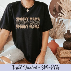 Spooky mama svg, halloween mom tees, spooky mom svg, halloween shirt gift for mom, Spooky svg, halloween mama svg, mom life svg