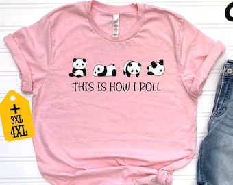 This Is How I Roll Shirt, Panda Lover Shirt, Love Panda Shirt, Gift for Women, Gift for Her, Animal Tee, Panda TShirt, Cute Animal Shirt