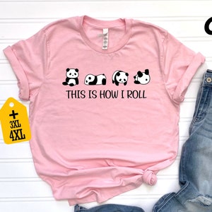 This Is How I Roll Shirt, Panda Lover Shirt, Love Panda Shirt, Gift for Women, Gift for Her, Animal Tee, Panda TShirt, Cute Animal Shirt