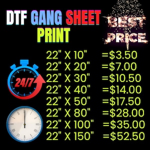 May include: A price chart for DTF gang sheet prints. The chart shows the price of prints in different sizes, ranging from 22 inches by 10 inches to 22 inches by 150 inches. The prices are listed in US dollars.