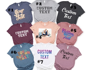 Custom Text Shirt, Personalized Custom Shirt, Customize Your Own Shirt, Custom Made Shirt, Your Photo Tee, Matching Custom Shirts, Your Logo