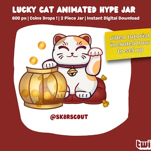 Animated Lucky Cat Twitch Hype Jar - Kawaii Character - 2 Layers - Tip Jar for Stream - Animated Hype Cup - Set Up Tutorial Included