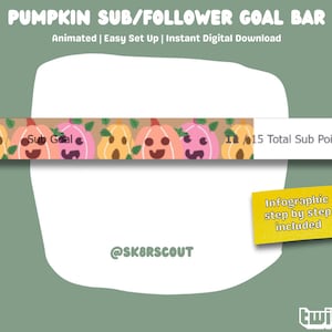 Op de afbeelding: Geanimeerde Twitch-doelbalk met een pompoenthema. De balk is gevuld met oranje, roze en gele pompoenen met glimlachende gezichten. De tekst "Sub Goal" en "15 Total Sub Points" is zichtbaar op de balk. De tekst "@SK8RSCOUT" bevindt zich onder de balk. Een geel label met de tekst "Infographic step by step included" bevindt zich in de rechterbovenhoek. De tekst "twitch" bevindt zich in de rechterbenedenhoek.