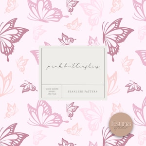 May include: A seamless pattern featuring pink butterflies on a white background. The text "pink butterflies" is in the center of the image. The text "Seamless Pattern" is below the text "pink butterflies". The text "3600 x 3600px, 300 DPI, JPG FILE" is below the text "Seamless Pattern". The text "Esuna Studio" is in the lower right corner of the image.