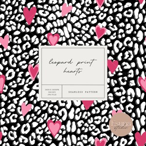 May include: Seamless pattern featuring a black and white leopard print background with pink hearts. The text "leopard print hearts" is in the center of the image. The text "Seamless Pattern" is below the text "leopard print hearts".